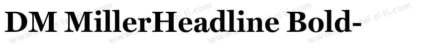 DM MillerHeadline Bold字体转换